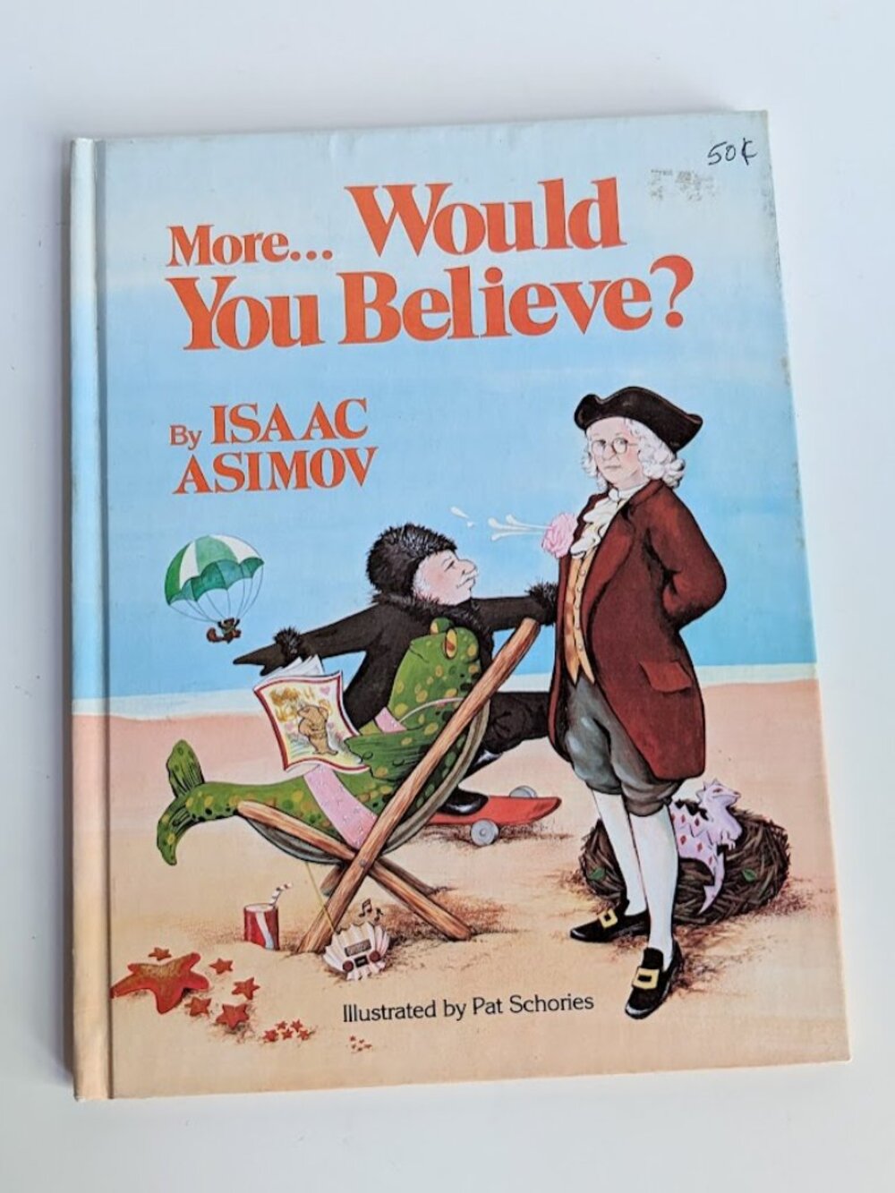 MORE . . . WOULD YOU BELIEVE? Hardcover - 1982 by Asimov, Isaac